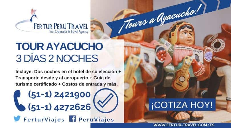 Tour Ayacucho 3 días 2 noches con tu agencia de viajes Fertur Perú Travel