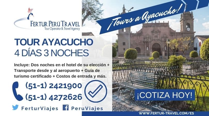 Tour Ayacucho 4 días 3 noches
