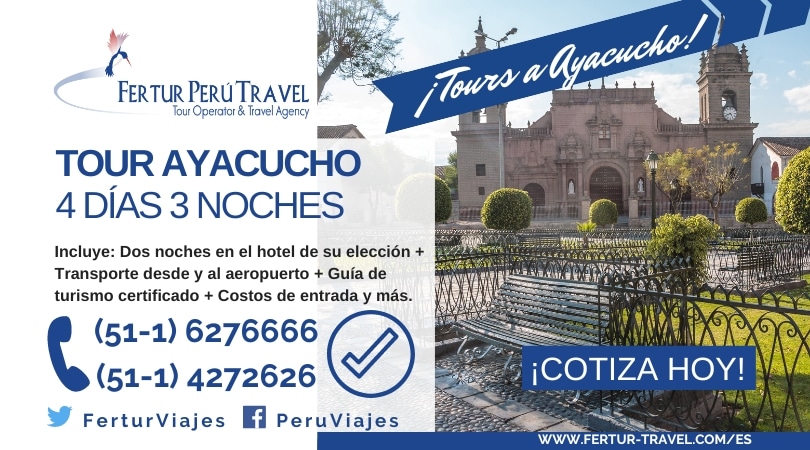 Reserve su paquete turístico de 4 días y 3 noches para Ayacucho con la agencia de viajes Fertur Peru Travel