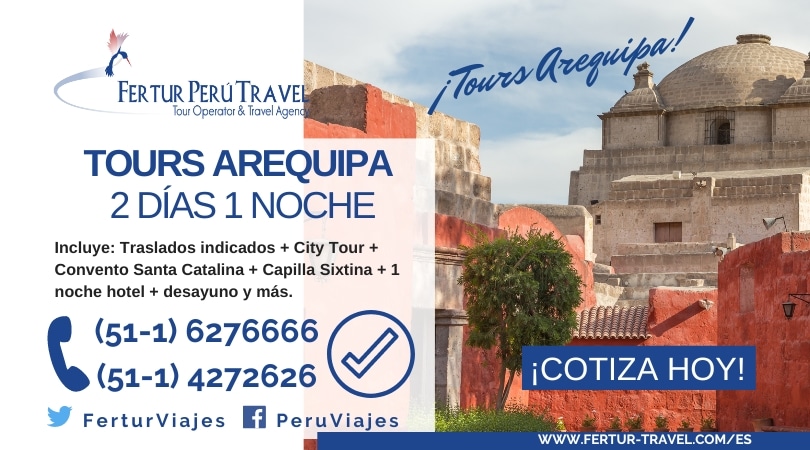 Reservas Tour Arequipa dos días y una noche con Fertur Peru Travel